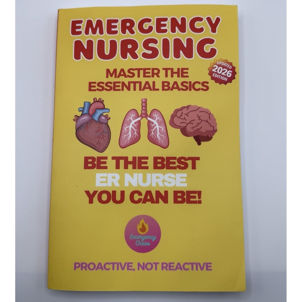 EMERGENCY NURSING Master The Essential Basics Be The Best Nurse You Can Be 2026